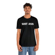 Sh&T A$$ Rez Humor 2 Unisex Jersey Short Sleeve Tee