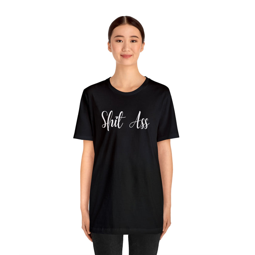 SH&T A$$ Rez Humor Unisex Jersey Short Sleeve Tee