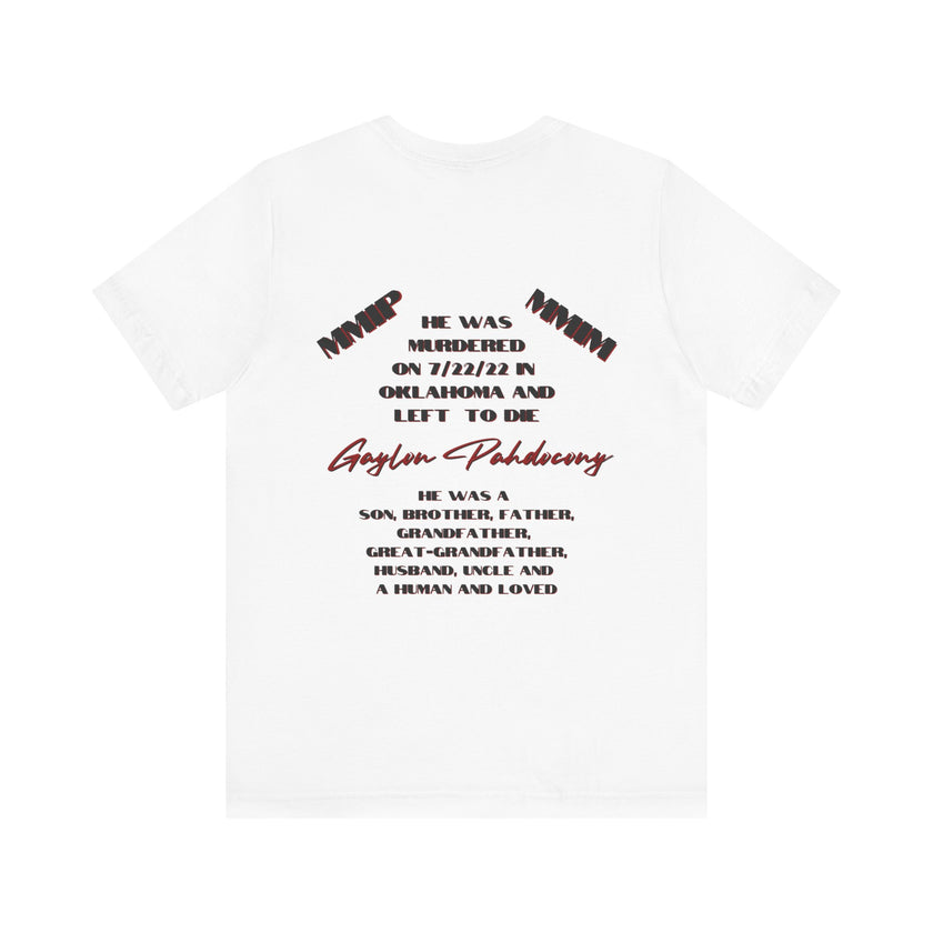Justice for Gaylon Pahdocony MMIP, White or Black, Unisex Short Sleeve Tee