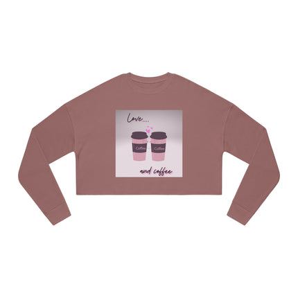 Women's Cropped Sweatshirt Love and Coffee