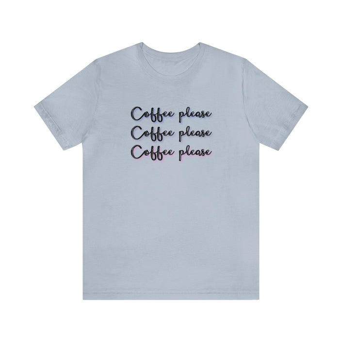 Coffee Coffee Coffee Unisex Jersey Short Sleeve Tee