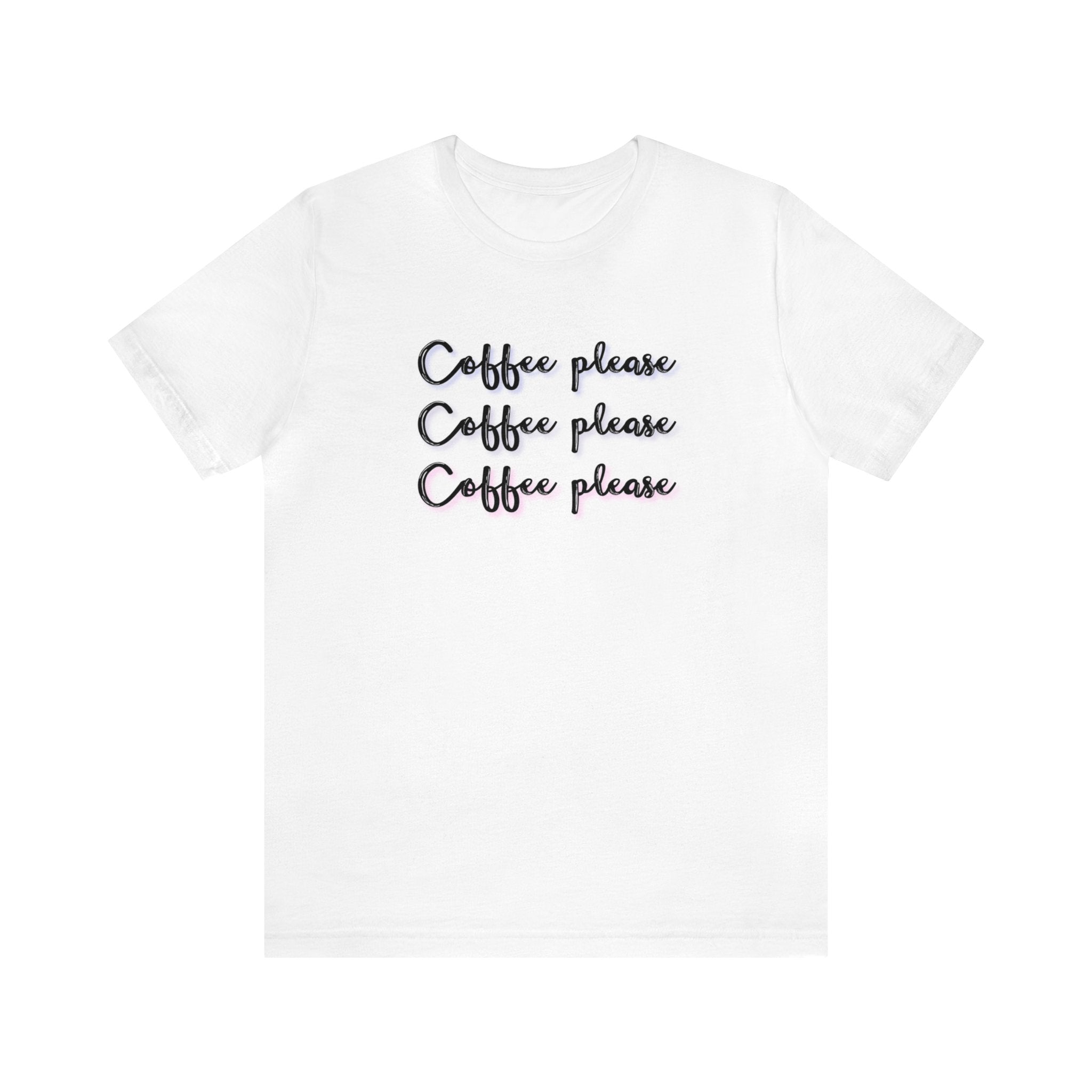 Coffee Coffee Coffee Unisex Jersey Short Sleeve Tee