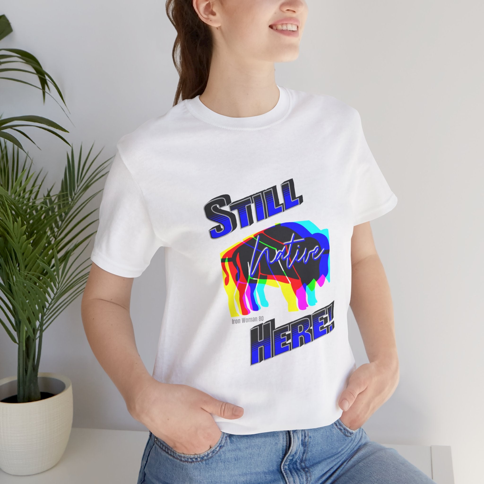 Native Innii aka Bison Graphic, Still Here, Native Pride, White, Orange, Black, Green, Blue, or Red Unisex Jersey Short Sleeve Tee