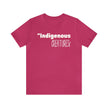 Indigenous...... status? Creatures Black Unisex Jersey Short Sleeve Tee
