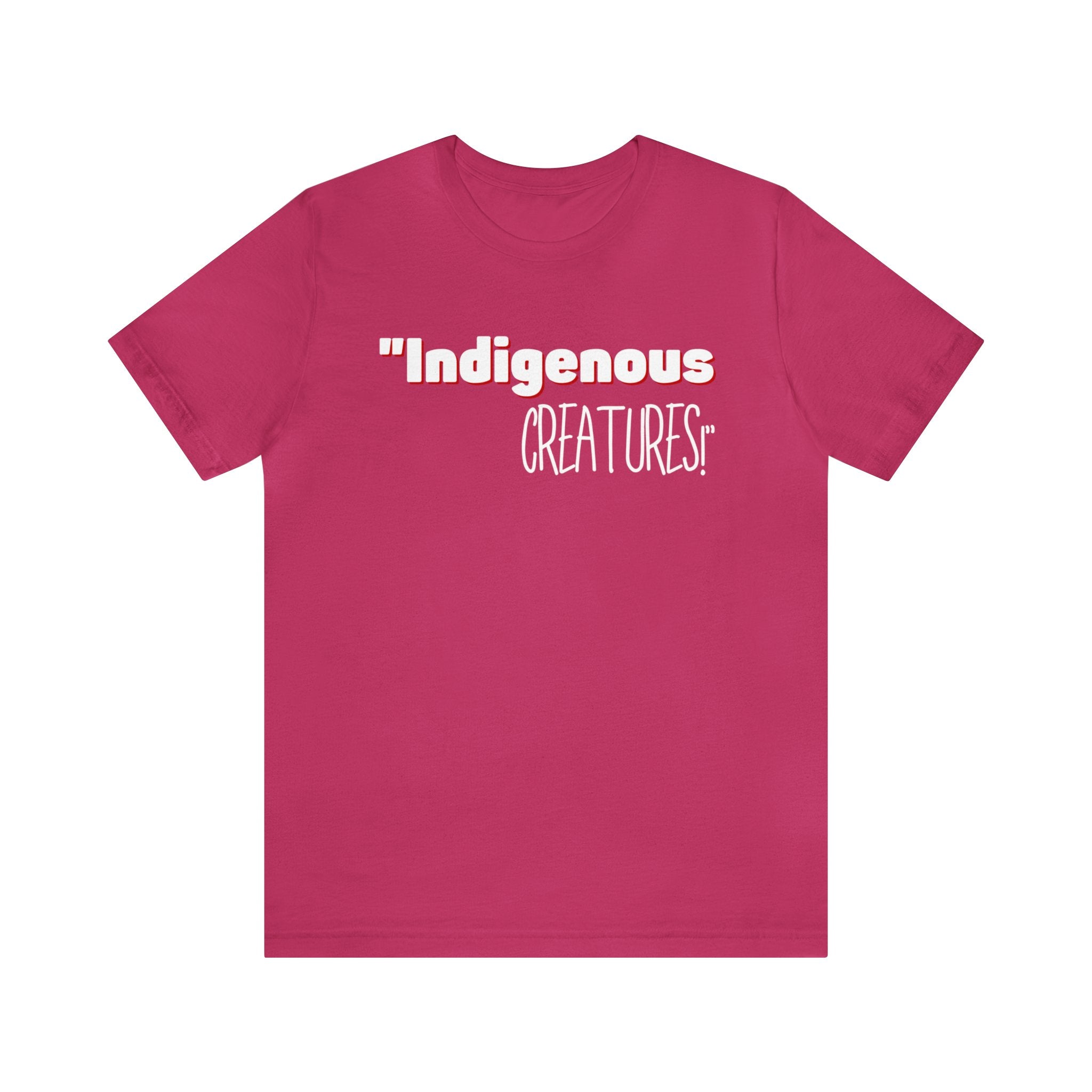 Indigenous...... status? Creatures Black Unisex Jersey Short Sleeve Tee