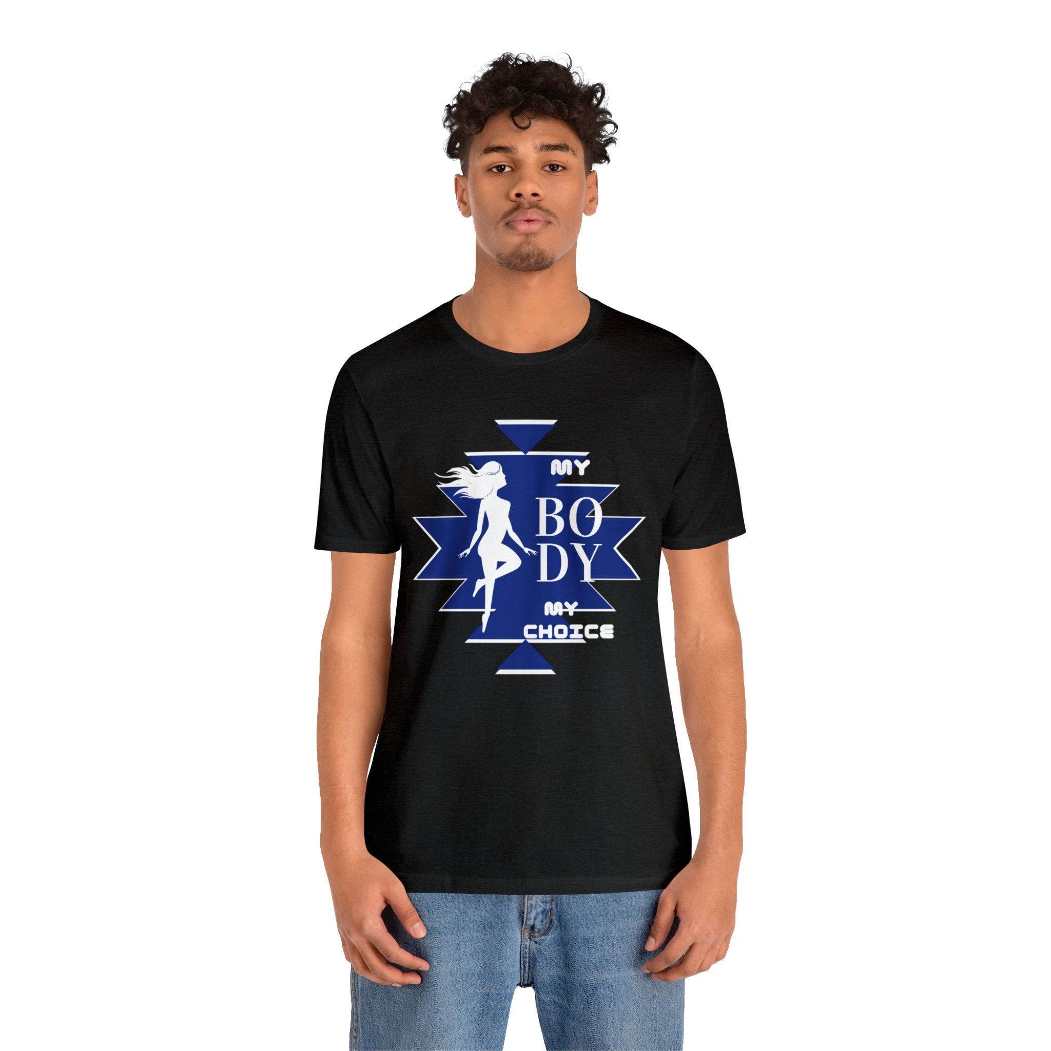 My Body My Choice Not Yours Womens Rights Awareness Black and Blue Unisex Jersey Short Sleeve Tee