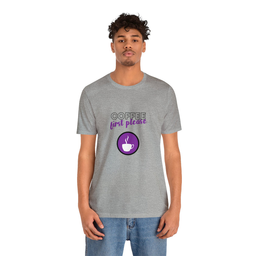 Coffee first please purple image Unisex Jersey Short Sleeve Tee