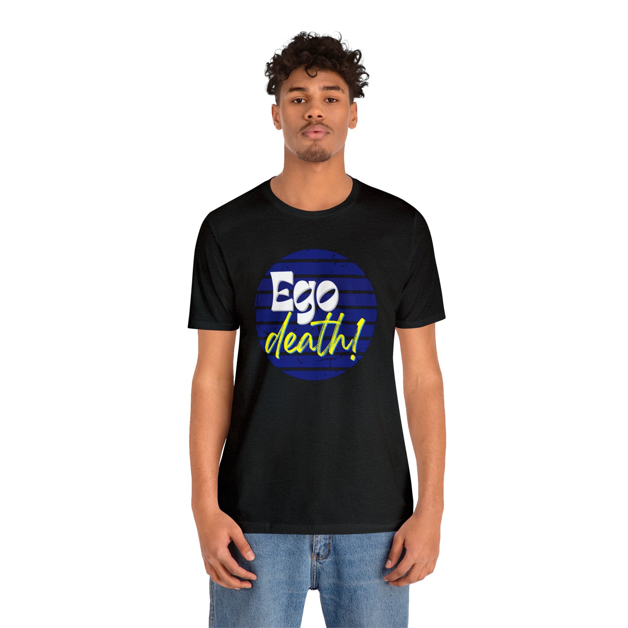Black Ego death! Positive Vibes Collection Unisex Jersey Short Sleeve Tee