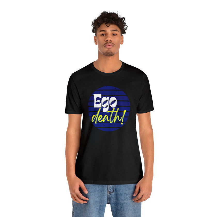 Black Ego death! Positive Vibes Collection Unisex Jersey Short Sleeve Tee