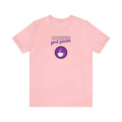 Coffee first please purple image Unisex Jersey Short Sleeve Tee