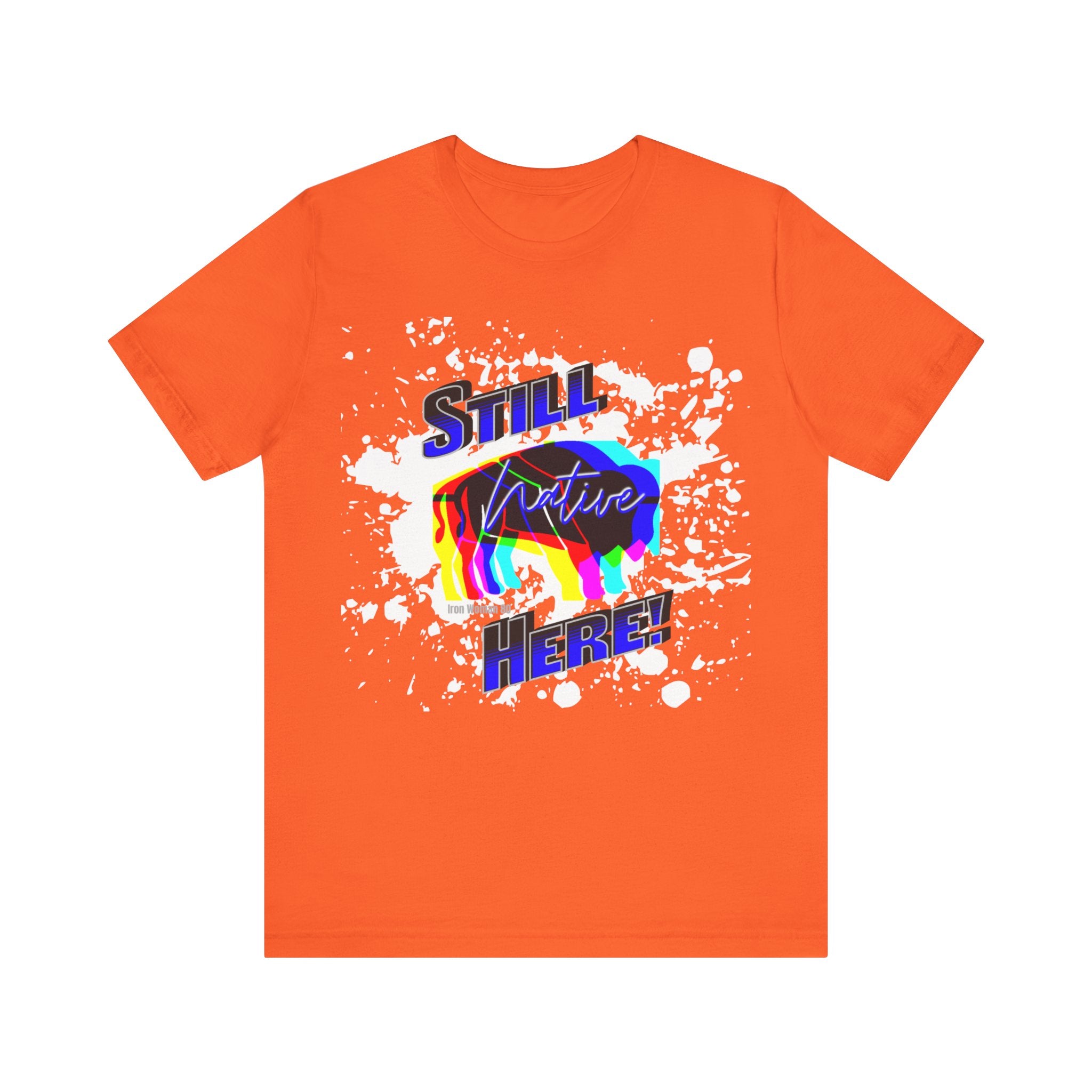 Native Innii aka Bison Graphic, Still Here, Native Pride, White, Orange, Black, Green, Blue, or Red Unisex Jersey Short Sleeve Tee