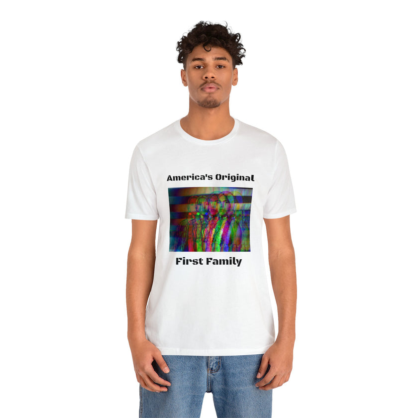 America's Original First Family Unisex Short Sleeve Tee