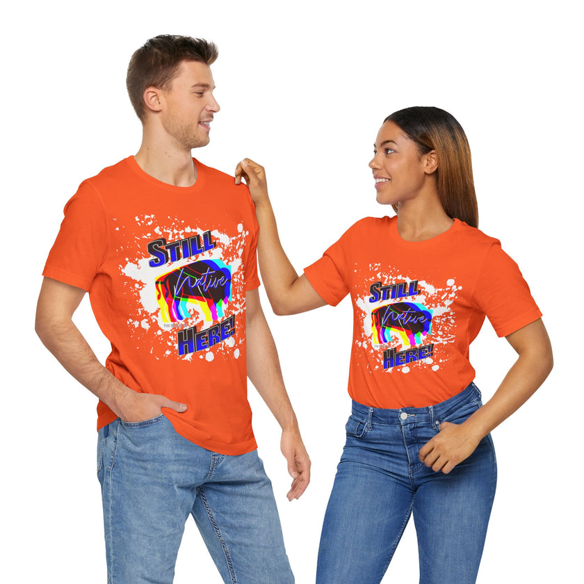 Native Innii aka Bison Graphic, Still Here, Native Pride, White, Orange, Black, Green, Blue, or Red Unisex Jersey Short Sleeve Tee