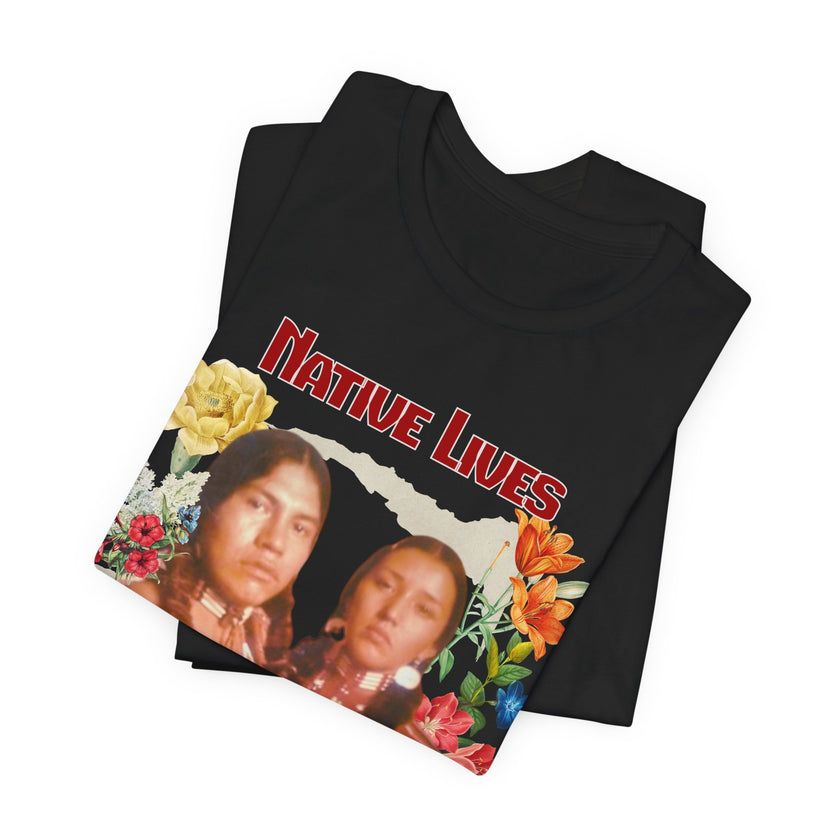 Native Lives Matter, MMIW, MMIP, MMIM Black or White, Unisex Jersey Short Sleeve Tshirt