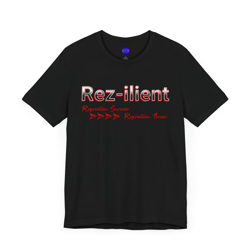 Rez-ilient, Native Collection, White or Black, Unisex Jersey Short Sleeve Tee