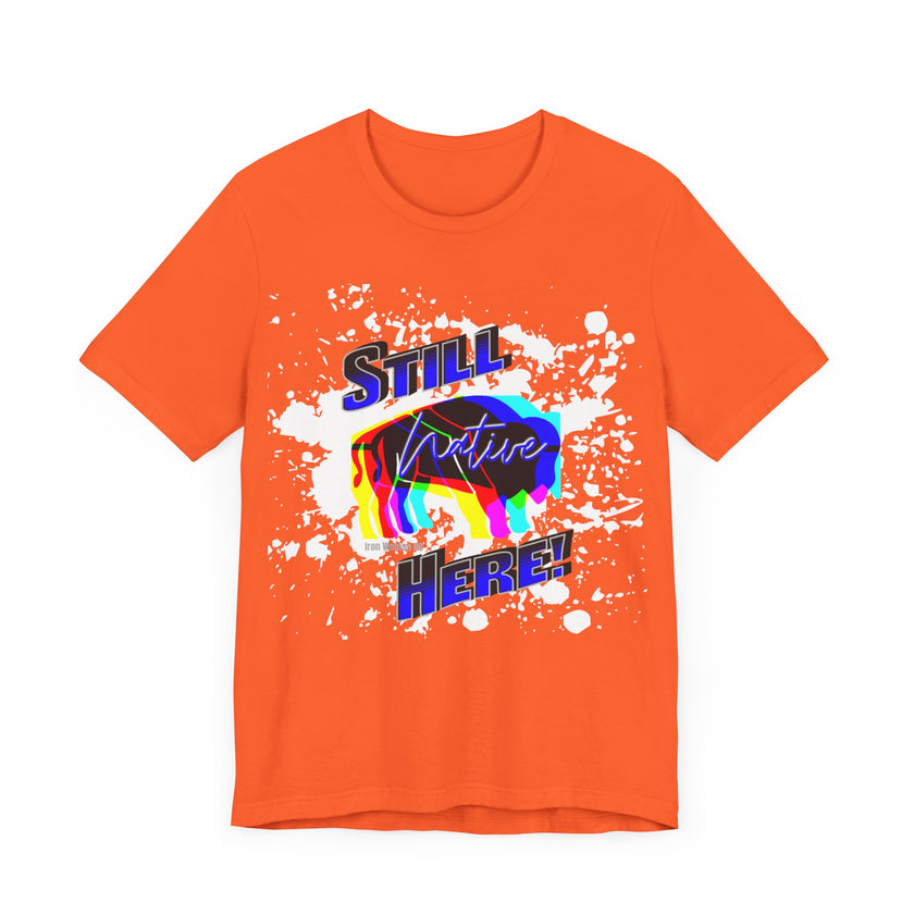 Native Innii aka Bison Graphic, Still Here, Native Pride, White, Orange, Black, Green, Blue, or Red Unisex Jersey Short Sleeve Tee