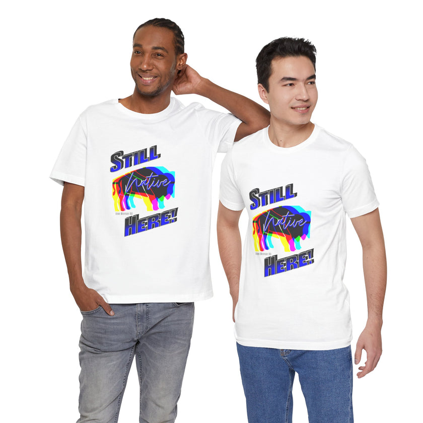 Native Innii aka Bison Graphic, Still Here, Native Pride, White, Orange, Black, Green, Blue, or Red Unisex Jersey Short Sleeve Tee