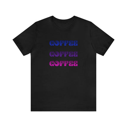 Coffee, Coffee, Coffee bold Jersey Short Sleeve Tee