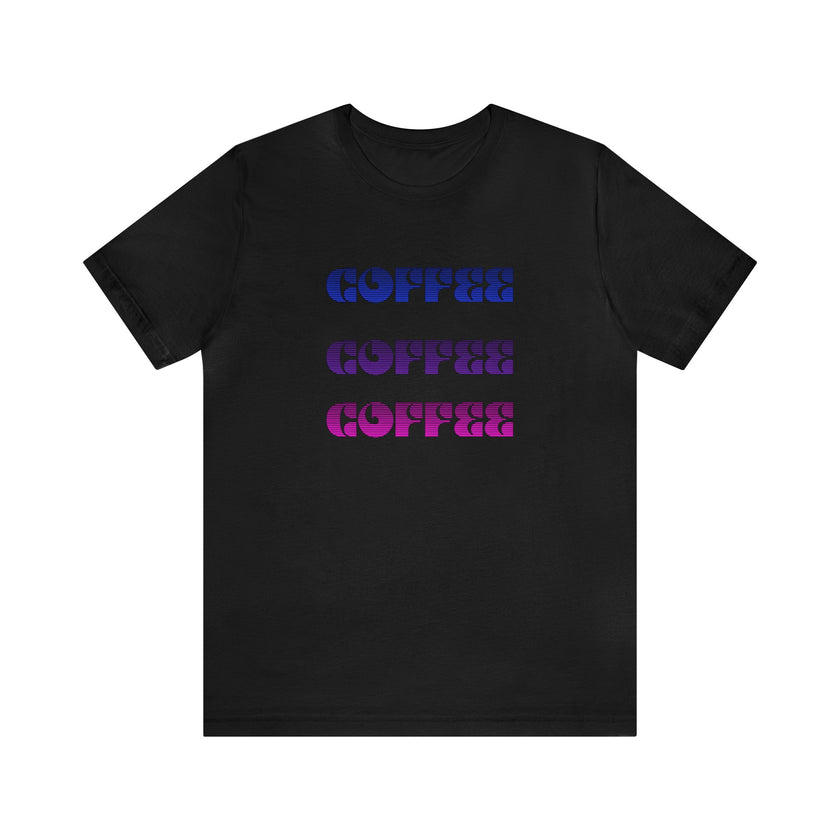 Coffee, Coffee, Coffee bold Jersey Short Sleeve Tee