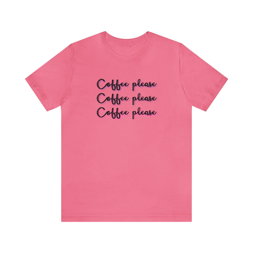 Coffee Coffee Coffee Unisex Jersey Short Sleeve Tee