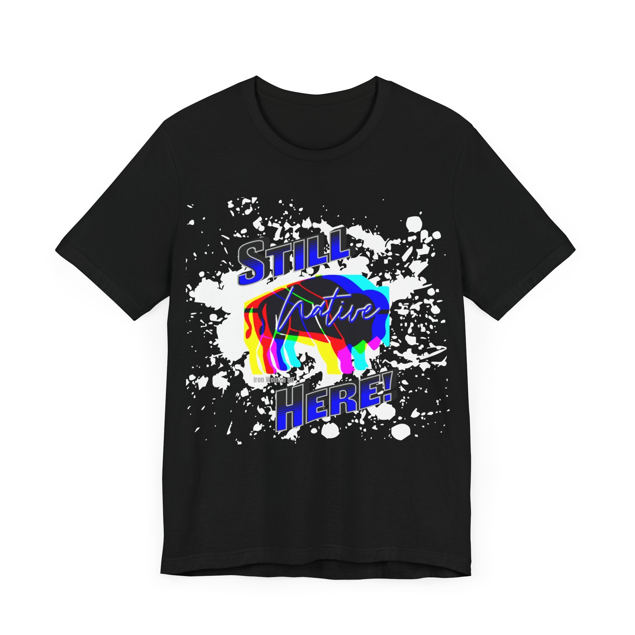 Native Innii aka Bison Graphic, Still Here, Native Pride, White, Orange, Black, Green, Blue, or Red Unisex Jersey Short Sleeve Tee