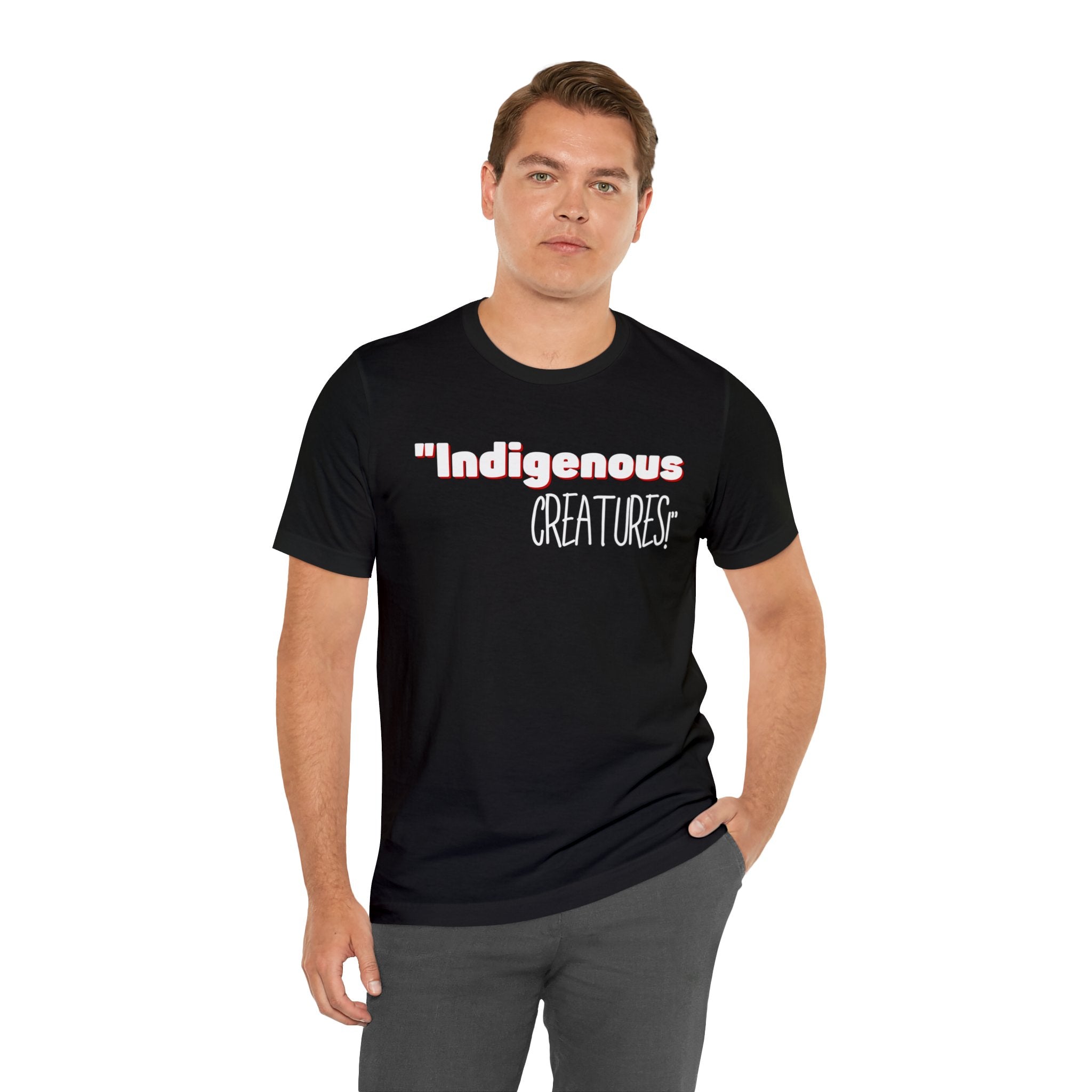 Indigenous...... status? Creatures Black Unisex Jersey Short Sleeve Tee