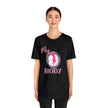 My Body Womens Rights Awareness Unisex Jersey Short Sleeve Tee