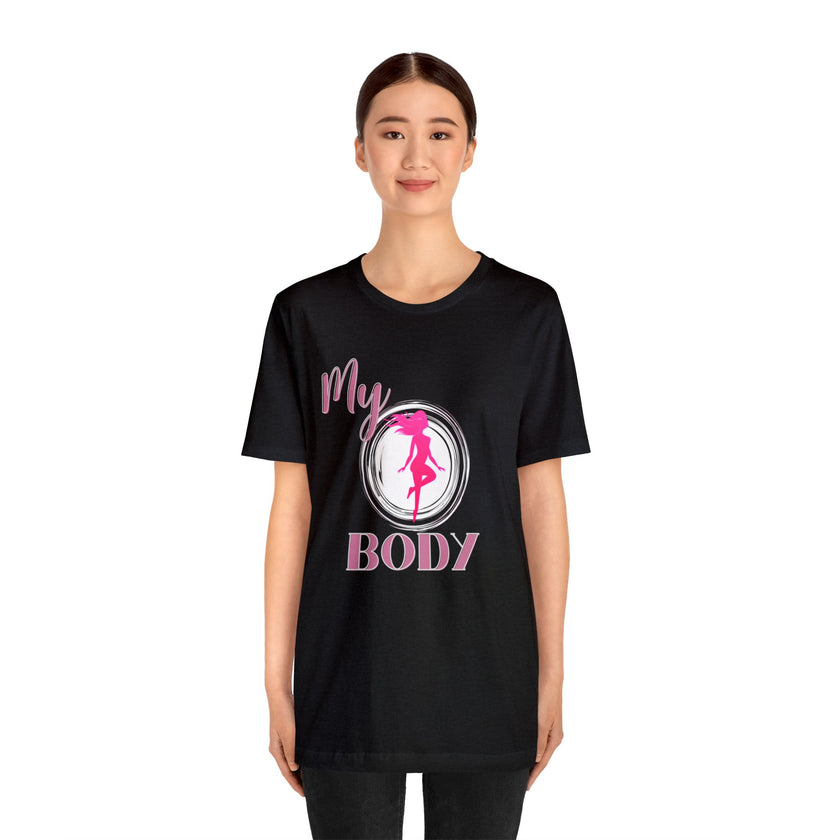 My Body Womens Rights Awareness Unisex Jersey Short Sleeve Tee