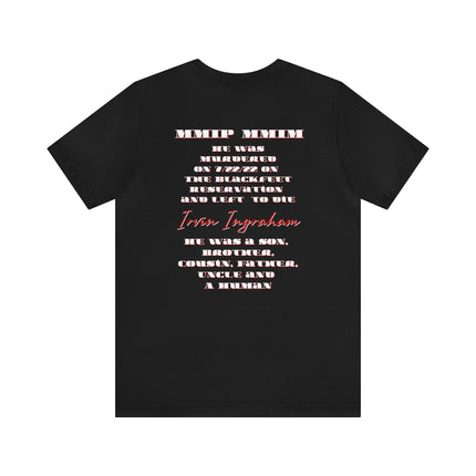 Justice for Irvin Ingraham MMIP Unisex Jersey Short Sleeve Tee