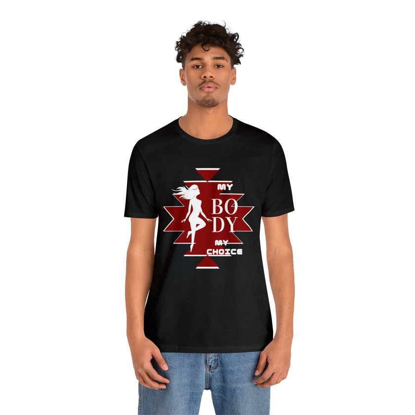 My Body My Choice Not Yours Womens Rights Awareness Black and Red Unisex Jersey Short Sleeve Tee