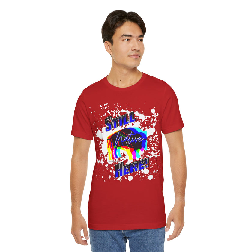 Native Innii aka Bison Graphic, Still Here, Native Pride, White, Orange, Black, Green, Blue, or Red Unisex Jersey Short Sleeve Tee