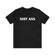 Sh&T A$$ Rez Humor 2 Unisex Jersey Short Sleeve Tee