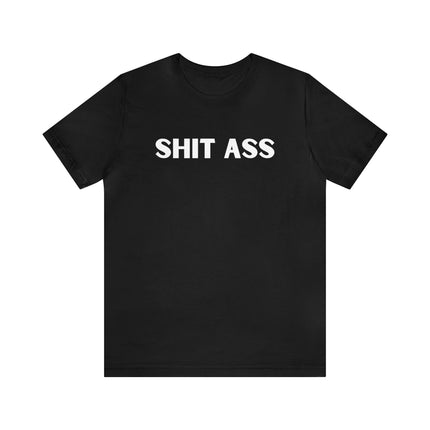Sh&T A$$ Rez Humor 2 Unisex Jersey Short Sleeve Tee