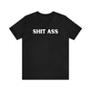 Sh&T A$$ Rez Humor 2 Unisex Jersey Short Sleeve Tee