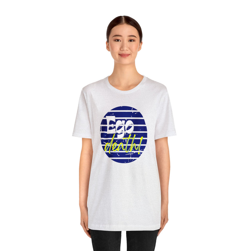 Black Ego death! Positive Vibes Collection Unisex Jersey Short Sleeve Tee