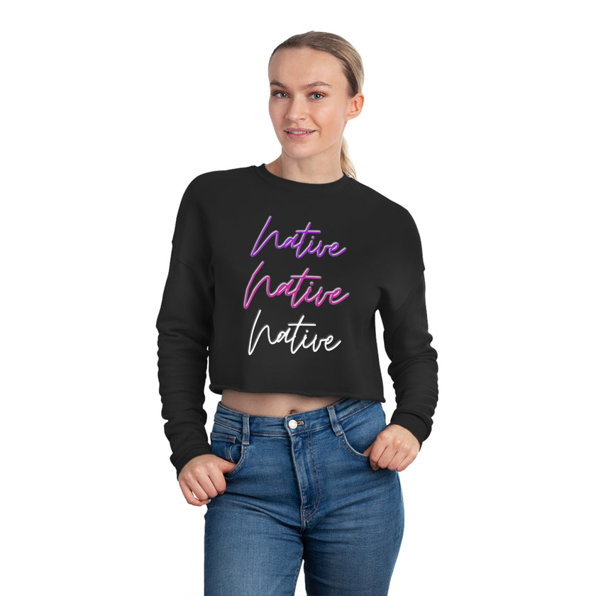 Native Native Native Women's Cropped Sweatshirt