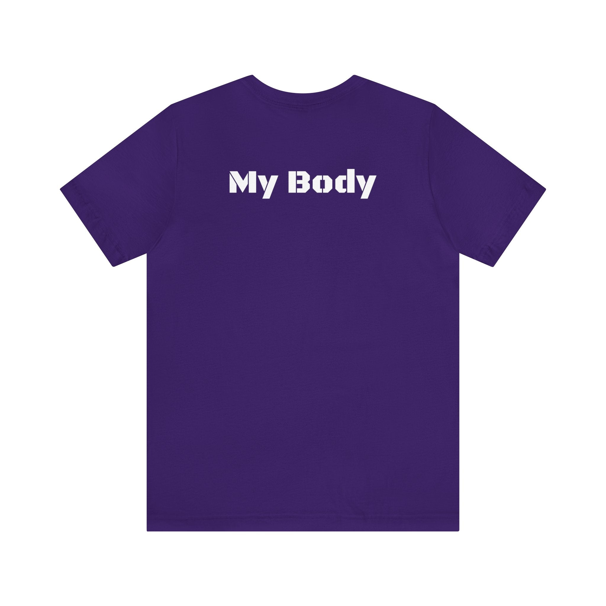 My Body Womens Rights Awareness Unisex Jersey Short Sleeve Tee