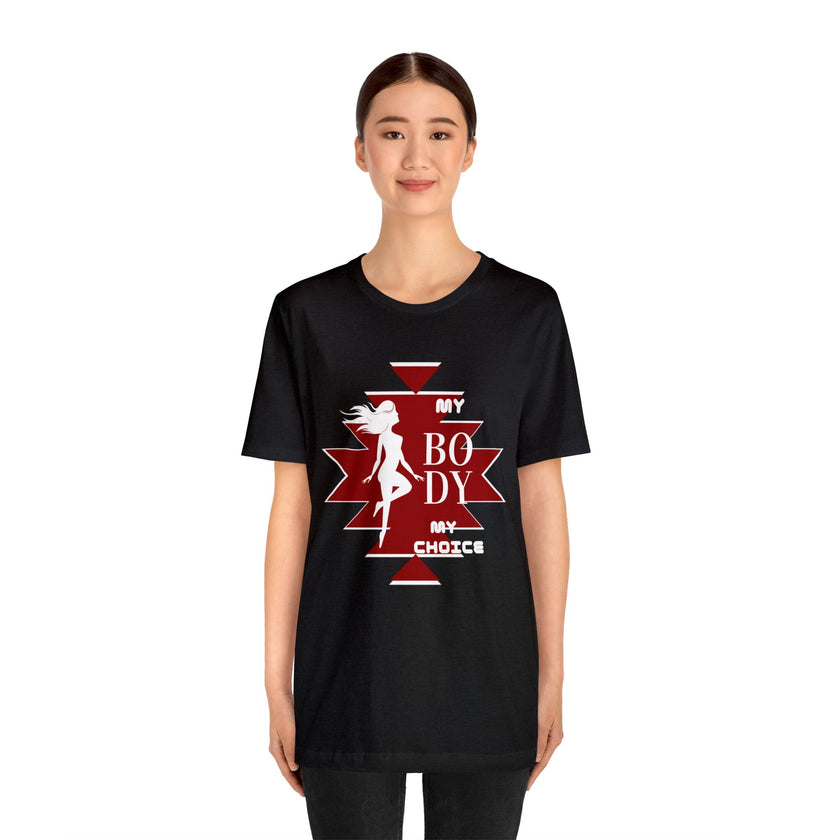 My Body My Choice Not Yours Womens Rights Awareness Black and Red Unisex Jersey Short Sleeve Tee
