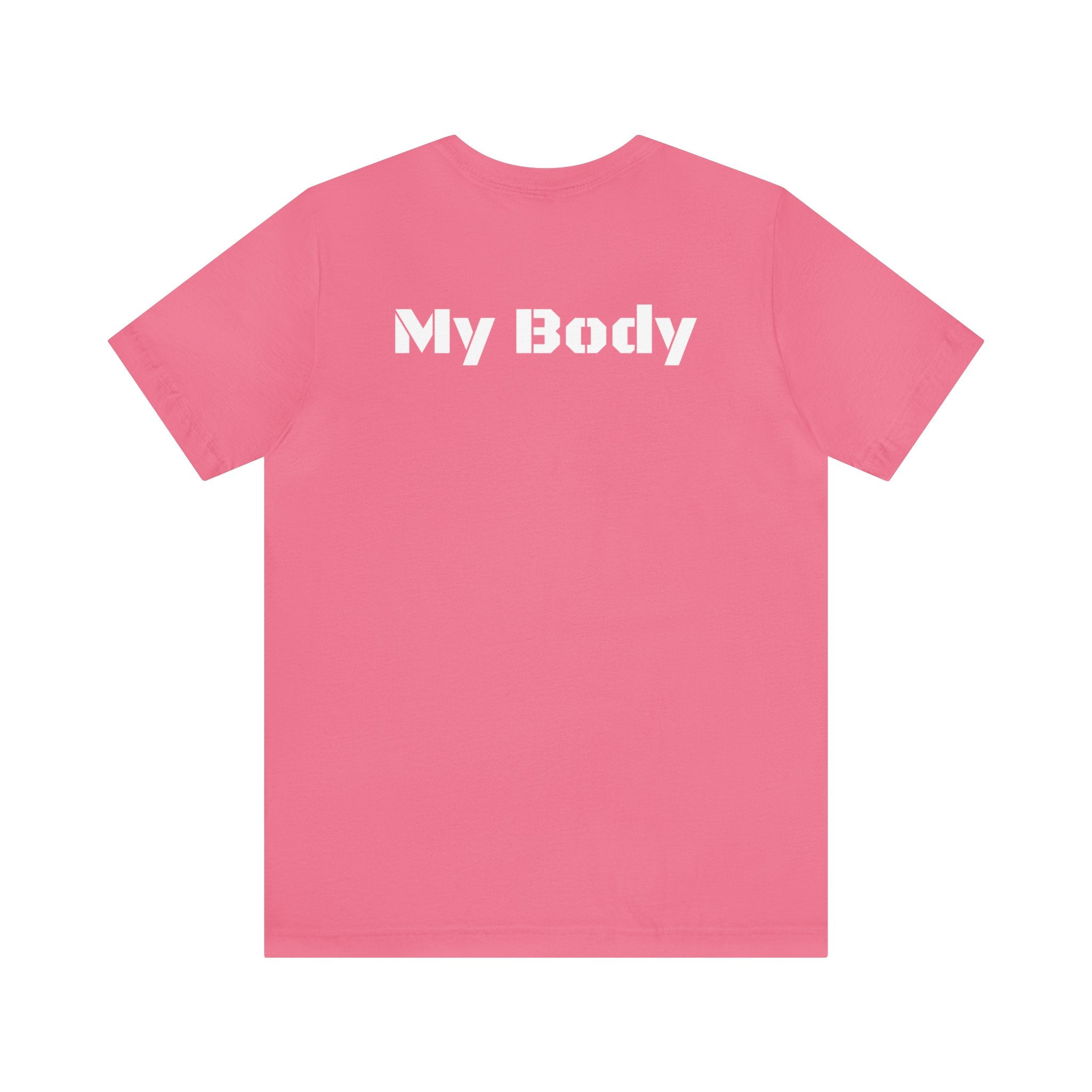 My Body My Body Women Rights Awareness Black Pink Berry Unisex Jersey Short Sleeve Tee