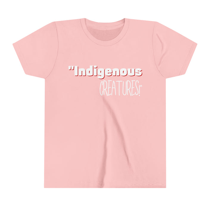 Indigenous.... Status? Creatures Youth Short Sleeve Tee