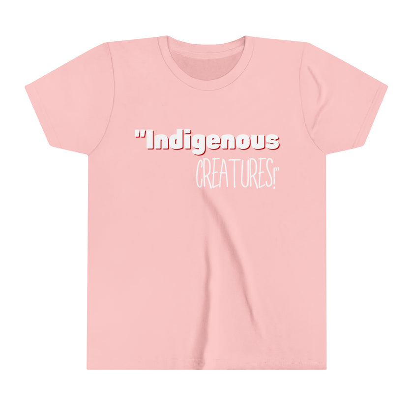 Indigenous.... Status? Creatures Youth Short Sleeve Tee