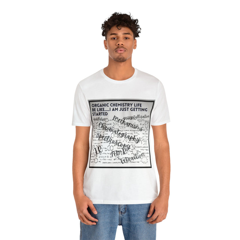 Organic Chemistry life Unisex Jersey Short Sleeve Tee