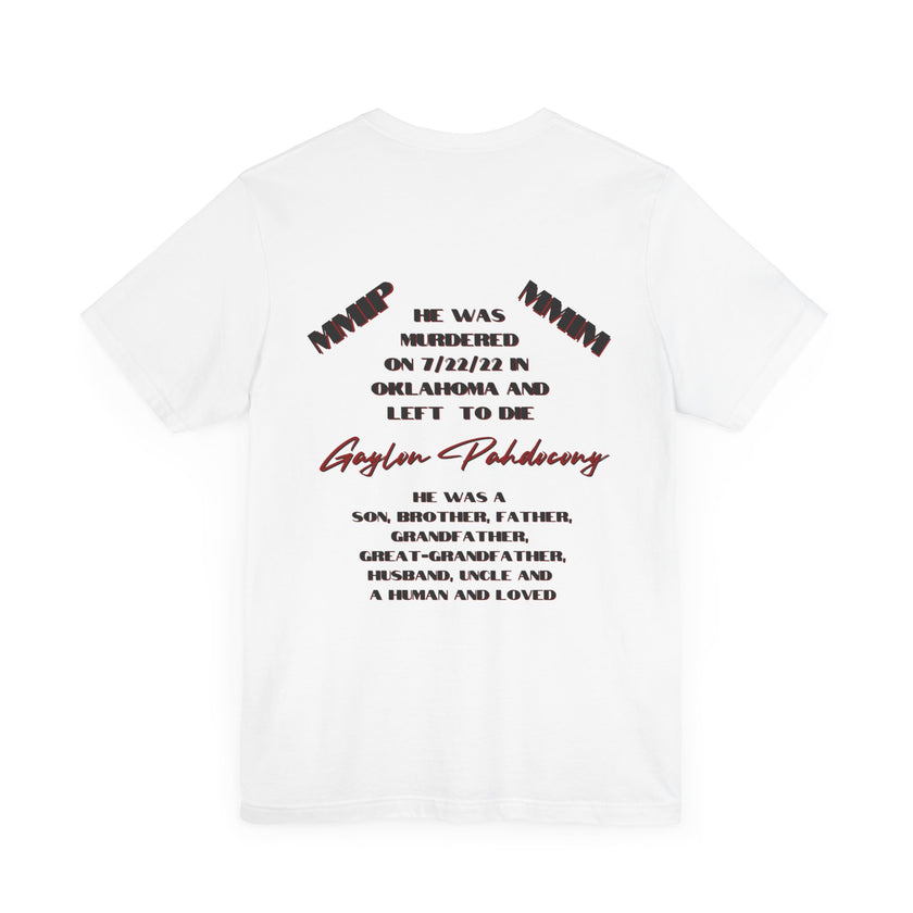 Justice for Gaylon Pahdocony MMIP, White or Black, Unisex Short Sleeve Tee