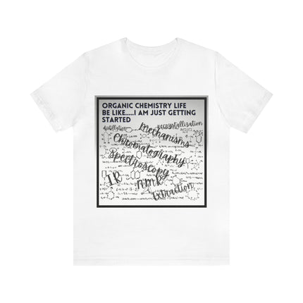 Organic Chemistry life Unisex Jersey Short Sleeve Tee