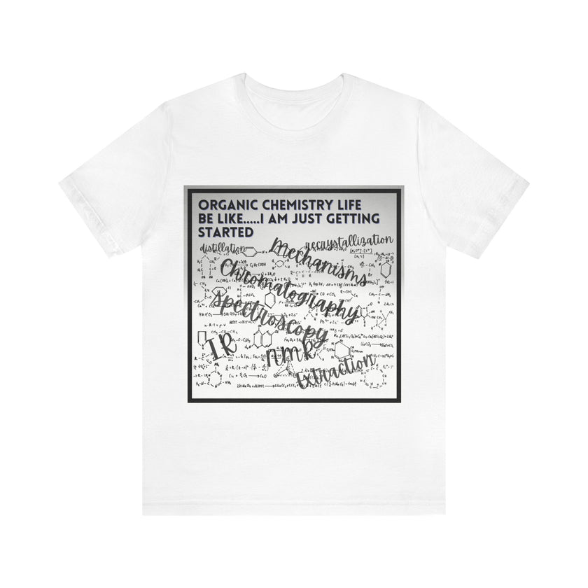 Organic Chemistry life Unisex Jersey Short Sleeve Tee