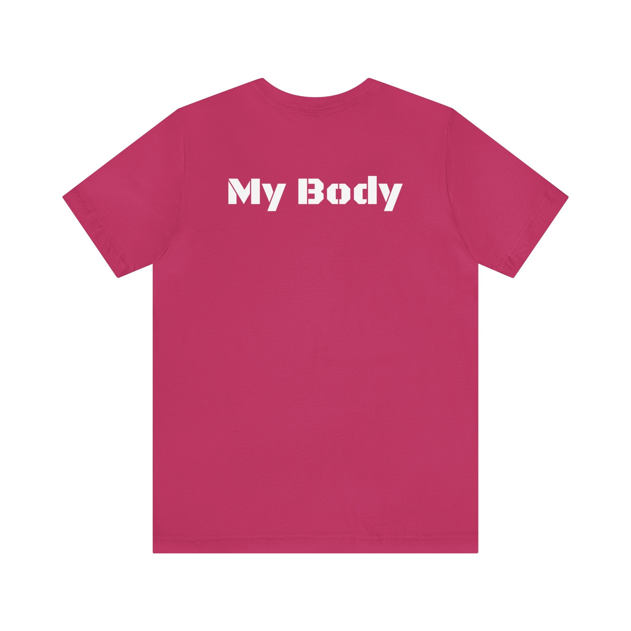 My Body My Body Women Rights Awareness Black Pink Berry Unisex Jersey Short Sleeve Tee