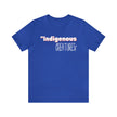 Indigenous...... status? Creatures Black Unisex Jersey Short Sleeve Tee
