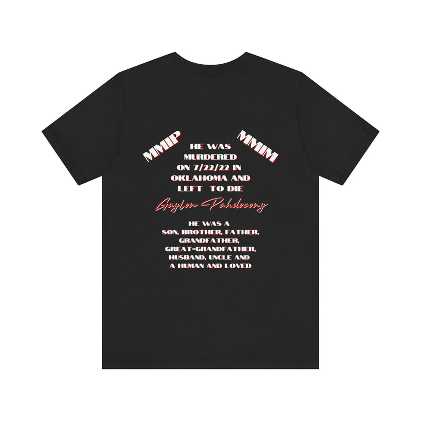 Justice for Gaylon Pahdocony MMIP, White or Black, Unisex Short Sleeve Tee