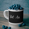 Sh%t A$$ Rez Humor Enamel Camping Mug