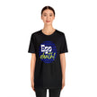 Black Ego death! Positive Vibes Collection Unisex Jersey Short Sleeve Tee